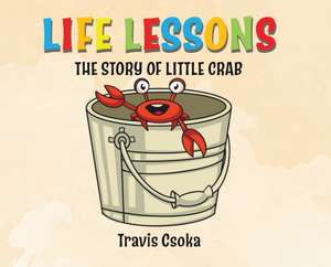 Life Lessons de Travis Csoka