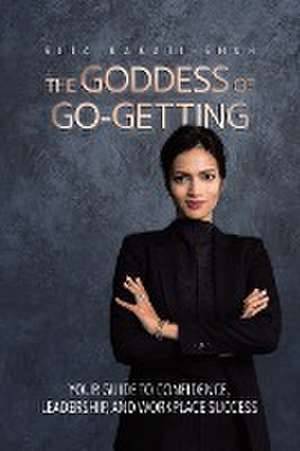 The Goddess of Go-Getting de Rita Kakati-Shah