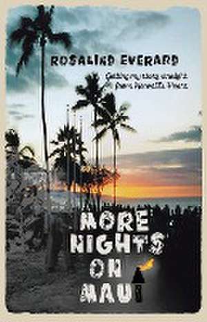 More Nights on Maui de Rosalind Everard