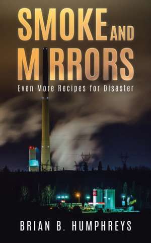 Smoke and Mirrors de Brian B Humphreys