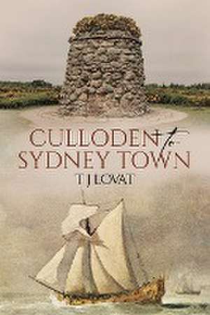 Culloden to Sydney Town de T J Lovat