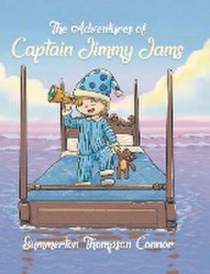 The Adventures of Captain Jimmy Jams de Summerton Thompson Connor