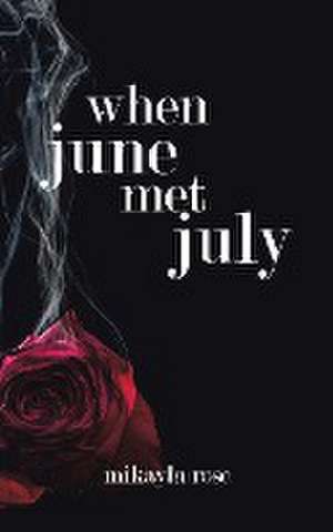 When June Met July de Mikayla Rose