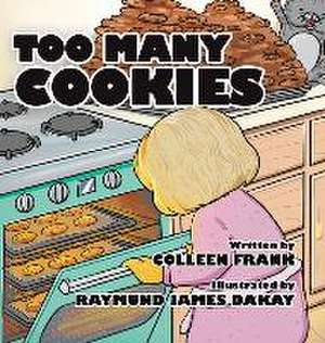 Too Many Cookies de Colleen Frank