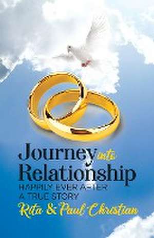 Journey into Relationship de Rita Christian