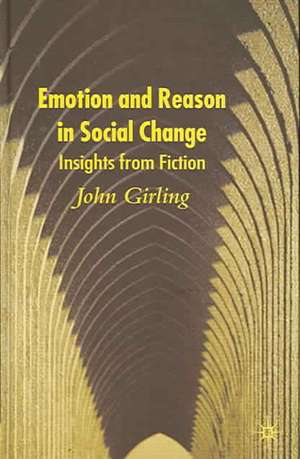 Emotion and Reason in Social Change: Insights from Fiction de J. Girling