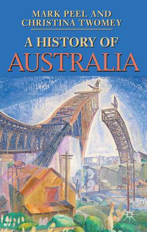 A History of Australia de Mark Peel