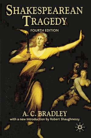 Shakespearean Tragedy de A. C. Bradley