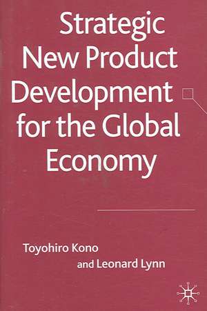 Strategic New Product Development for the Global Economy de T. Kono