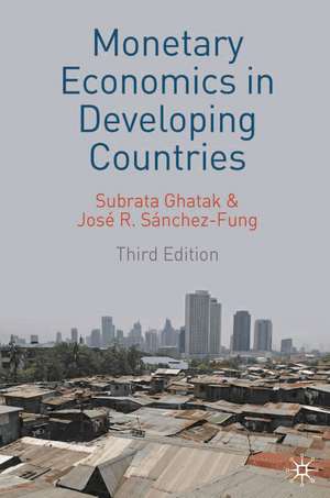 Monetary Economics in Developing Countries de Subrata Ghatak