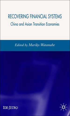 Recovering Financial Systems: China and Asian Transition Economies de M. Watanabe