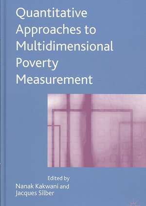 Quantitative Approaches to Multidimensional Poverty Measurement de N. Kakwani