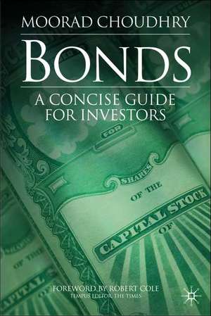 Bonds: A Concise Guide for Investors de M. Choudhry