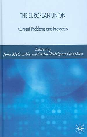 The European Union: Current Problems and Prospects de John McCombie