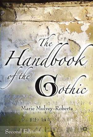 The Handbook of the Gothic de Marie Mulvey-Roberts