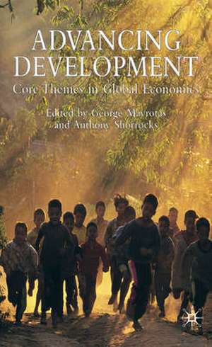 Advancing Development: Core Themes in Global Economics de G. Mavrotas