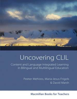 Uncovering CLIL de David Marsh