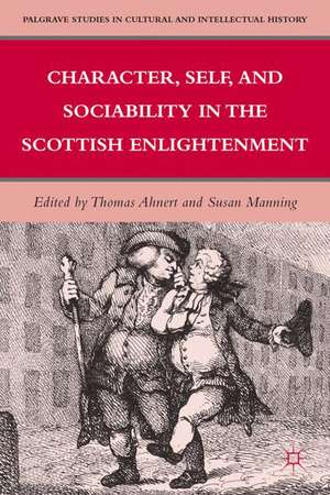 Character, Self, and Sociability in the Scottish Enlightenment de T. Ahnert