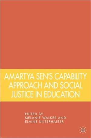 Amartya Sen's Capability Approach and Social Justice in Education de Melanie Walker