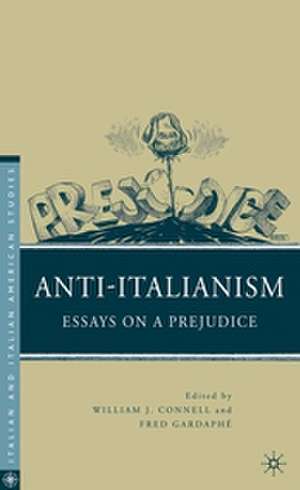 Anti-Italianism: Essays on a Prejudice de W. Connell