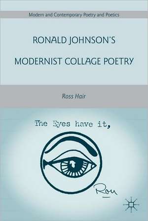 Ronald Johnson’s Modernist Collage Poetry de R. Hair