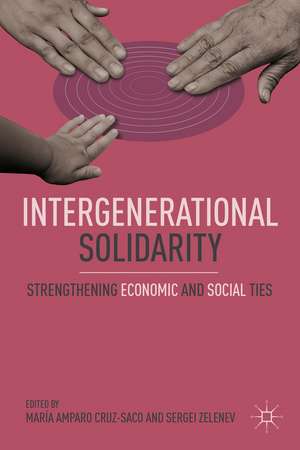 Intergenerational Solidarity: Strengthening Economic and Social Ties de M. Cruz-Saco