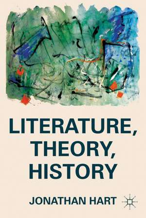 Literature, Theory, History de J. Hart