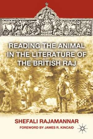 Reading the Animal in the Literature of the British Raj de S. Rajamannar