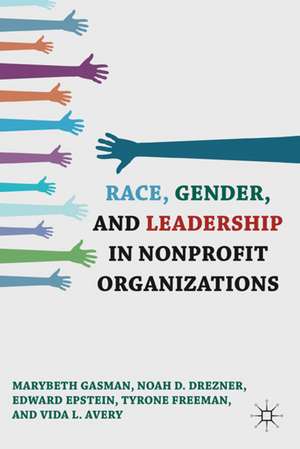 Race, Gender, and Leadership in Nonprofit Organizations de Marybeth Gasman