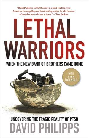 Lethal Warriors de David Philipps