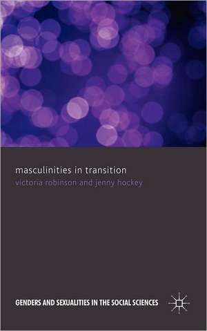 Masculinities in Transition de V. Robinson