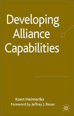 Developing Alliance Capabilities de K. Heimeriks