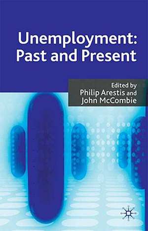 Unemployment: Past and Present de John McCombie