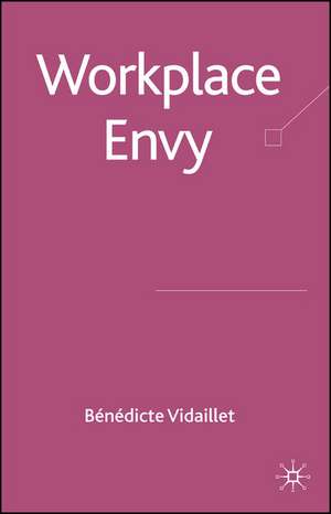 Workplace Envy de B. Vidaillet