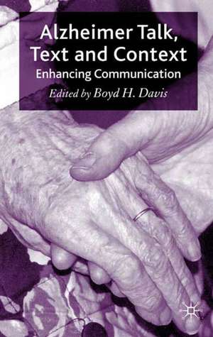 Alzheimer Talk, Text and Context: Enhancing Communication de B. Davis