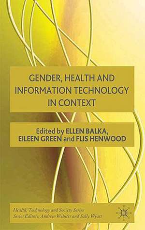 Gender, Health and Information Technology in Context de E. Balka