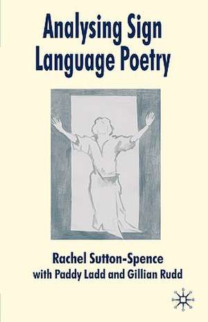 Analysing Sign Language Poetry de R. Sutton-Spence