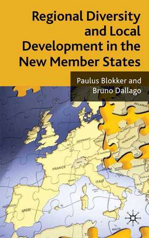 Regional Diversity and Local Development in the New Member States de P. Blokker