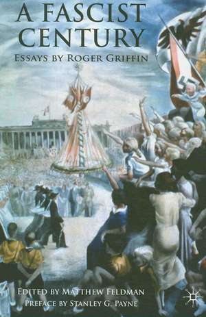 A Fascist Century: Essays by Roger Griffin de R. Griffin