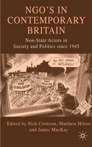 NGOs in Contemporary Britain: Non-state Actors in Society and Politics since 1945 de N. Crowson