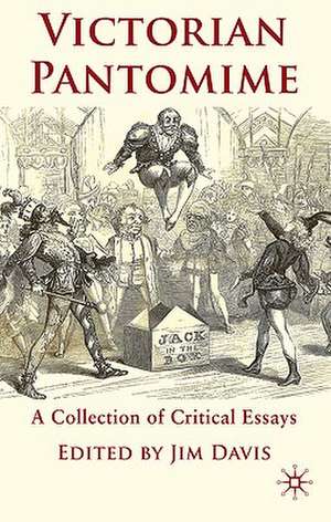 Victorian Pantomime: A Collection of Critical Essays de J. Davis