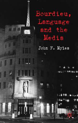 Bourdieu, Language and the Media de J. Myles