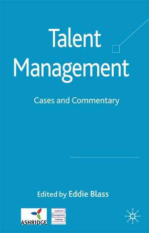 Talent Management: Cases and Commentary de Eddie Blass