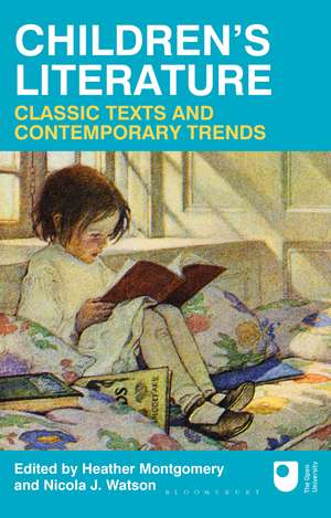 Children's Literature: Classic Texts and Contemporary Trends de Heather Montgomery