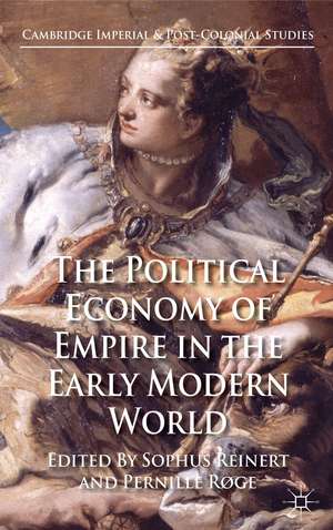 The Political Economy of Empire in the Early Modern World de S. Reinert