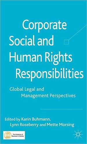 Corporate Social and Human Rights Responsibilities: Global, Legal and Management Perspectives de K. Buhmann