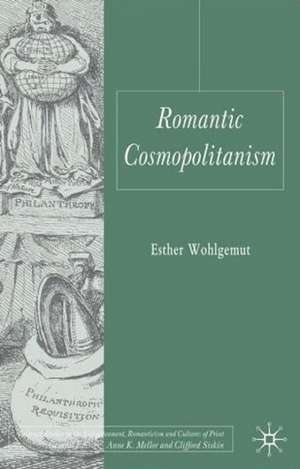 Romantic Cosmopolitanism de E. Wohlgemut