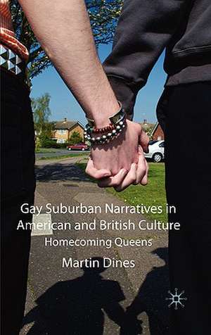 Gay Suburban Narratives in American and British Culture: Homecoming Queens de M. Dines