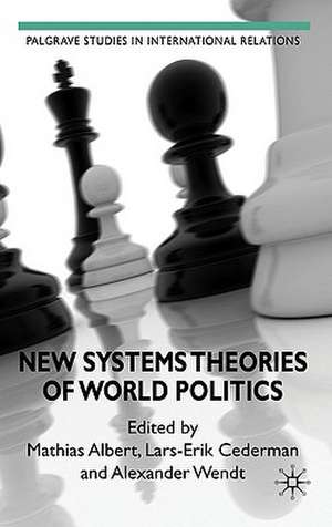 New Systems Theories of World Politics de M. Albert