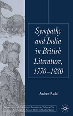 Sympathy and India in British Literature, 1770-1830 de A. Rudd